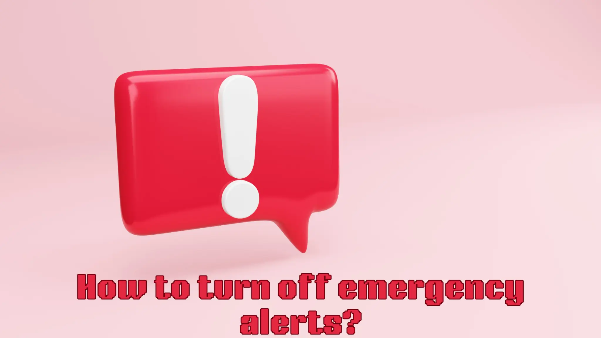 How do you turn off emergency alerts?
