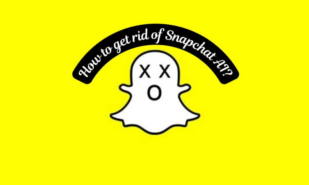 How to get rid of Snapchat AI?