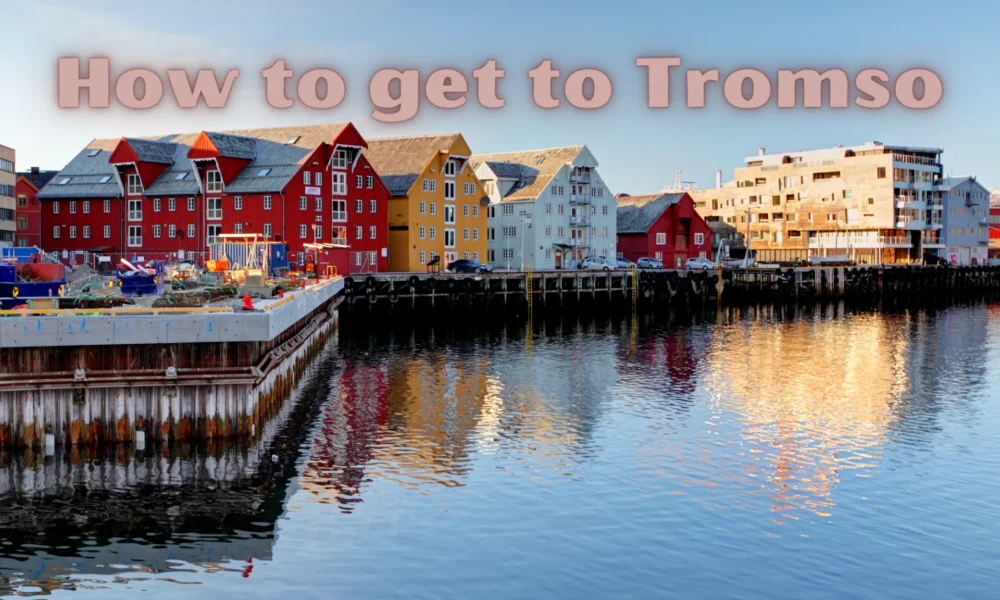 how to get to tromso