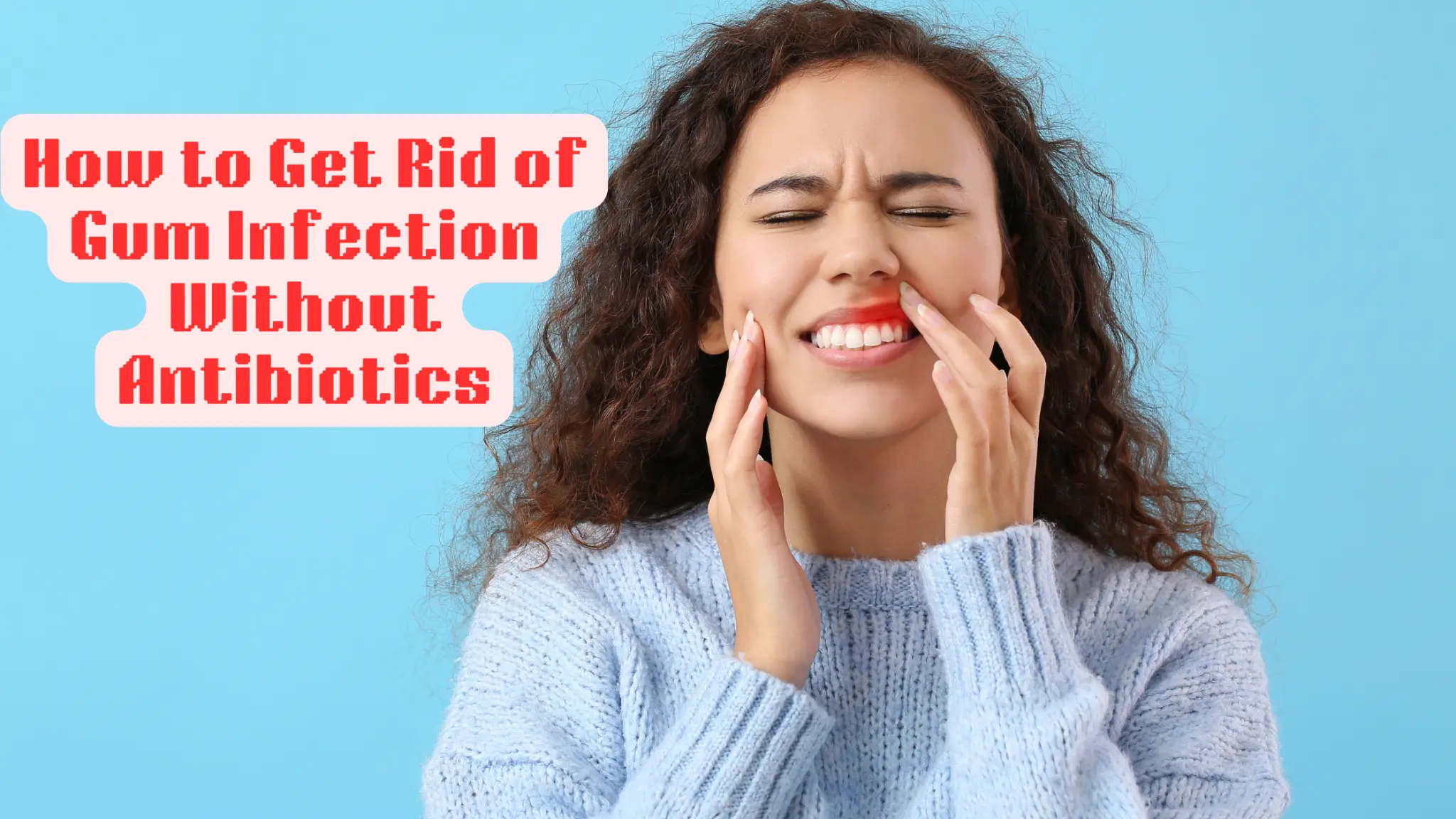 get-rid-of-gum-infection-without-antibiotics