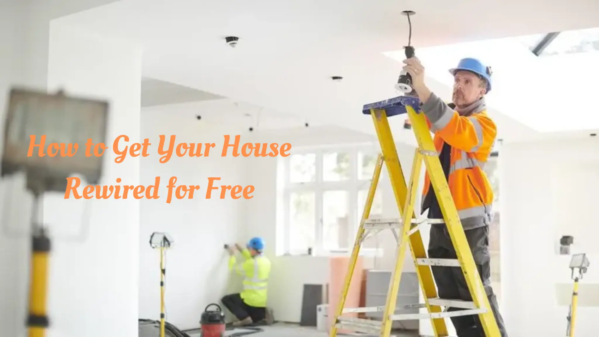 How to Get Your House Rewired for Free