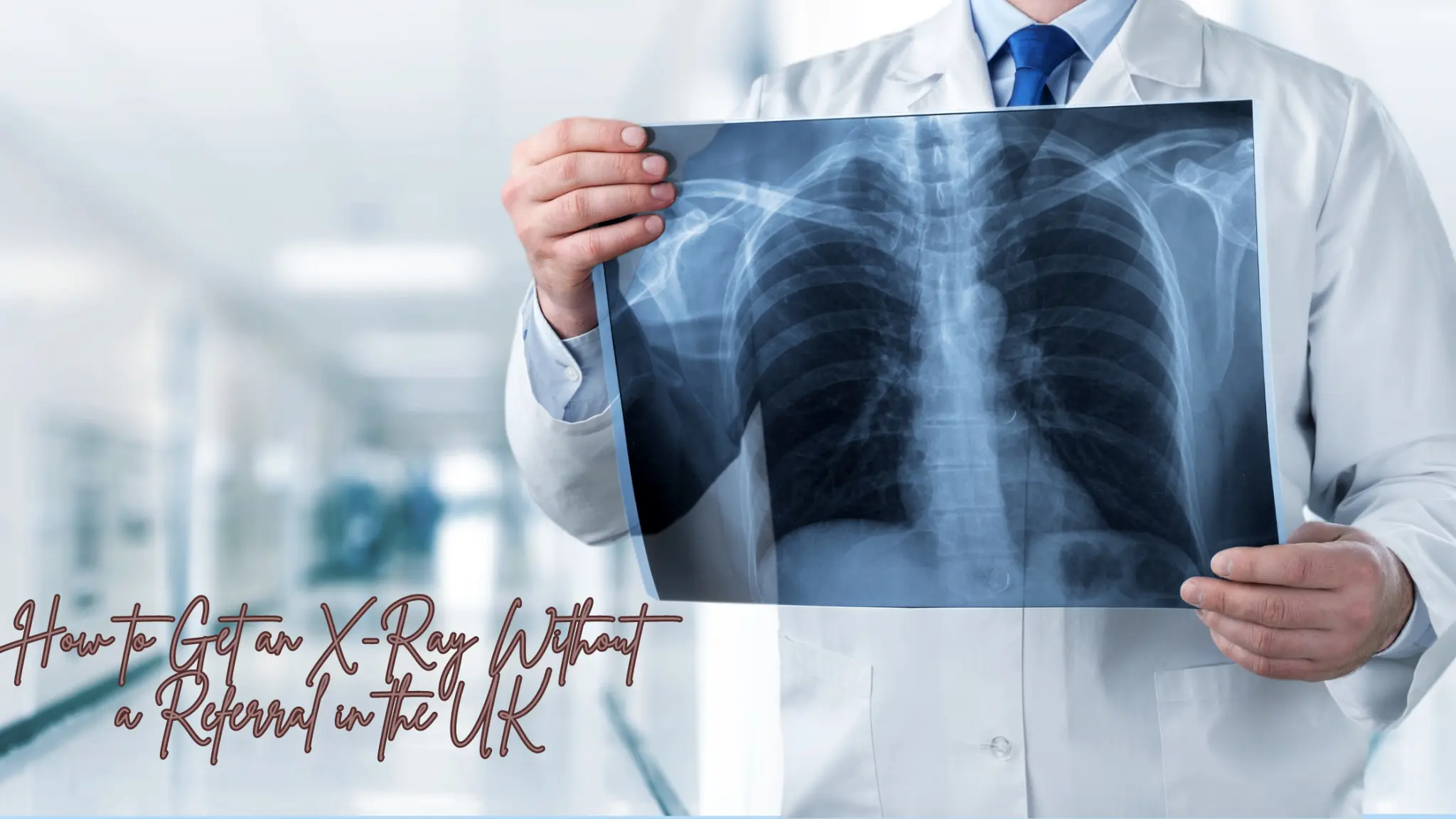 How to Get an X-Ray Without a Referral in the UK
