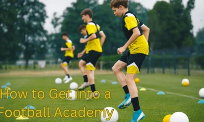 How to Get into a Football Academy