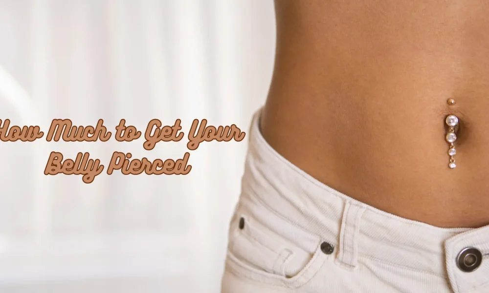 how much to get your belly pierced
