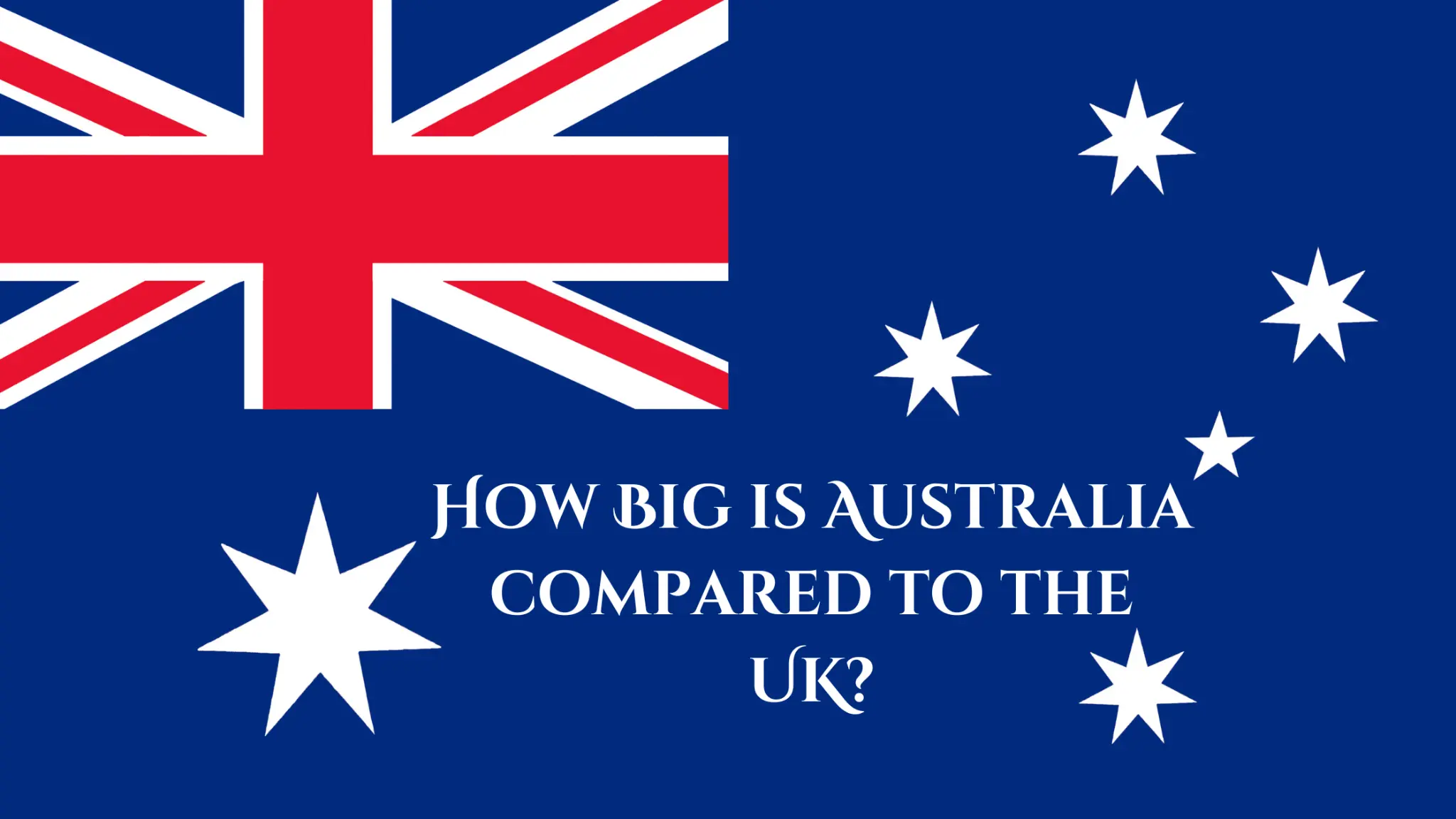 How Big is Australia compared to the UK?