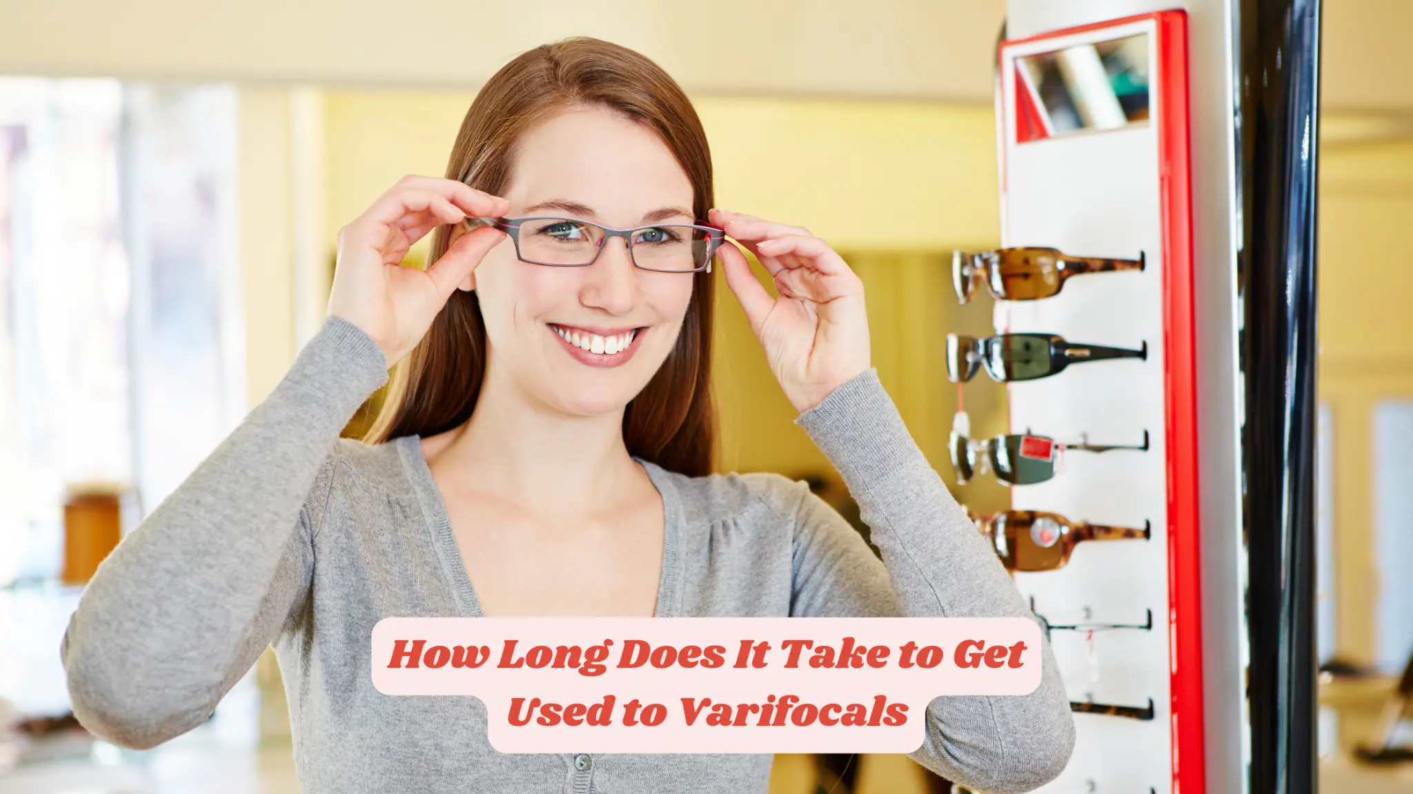 How Long Does It Take to Get Used to Varifocals