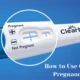 How to Use Clearblue Pregnancy Test