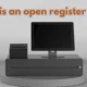 What is an Open Register?