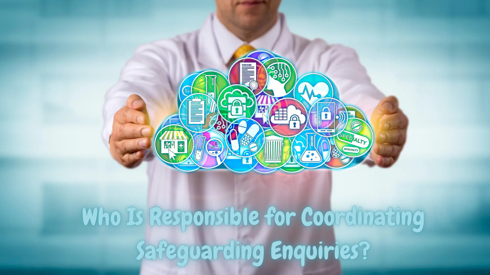 Who Is Responsible for Coordinating Safeguarding Enquiries?